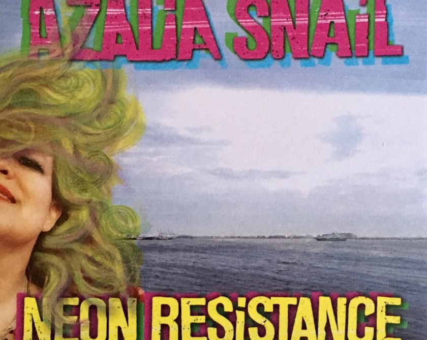 AZALiA_SNAiL_NEON_RESiSANCE