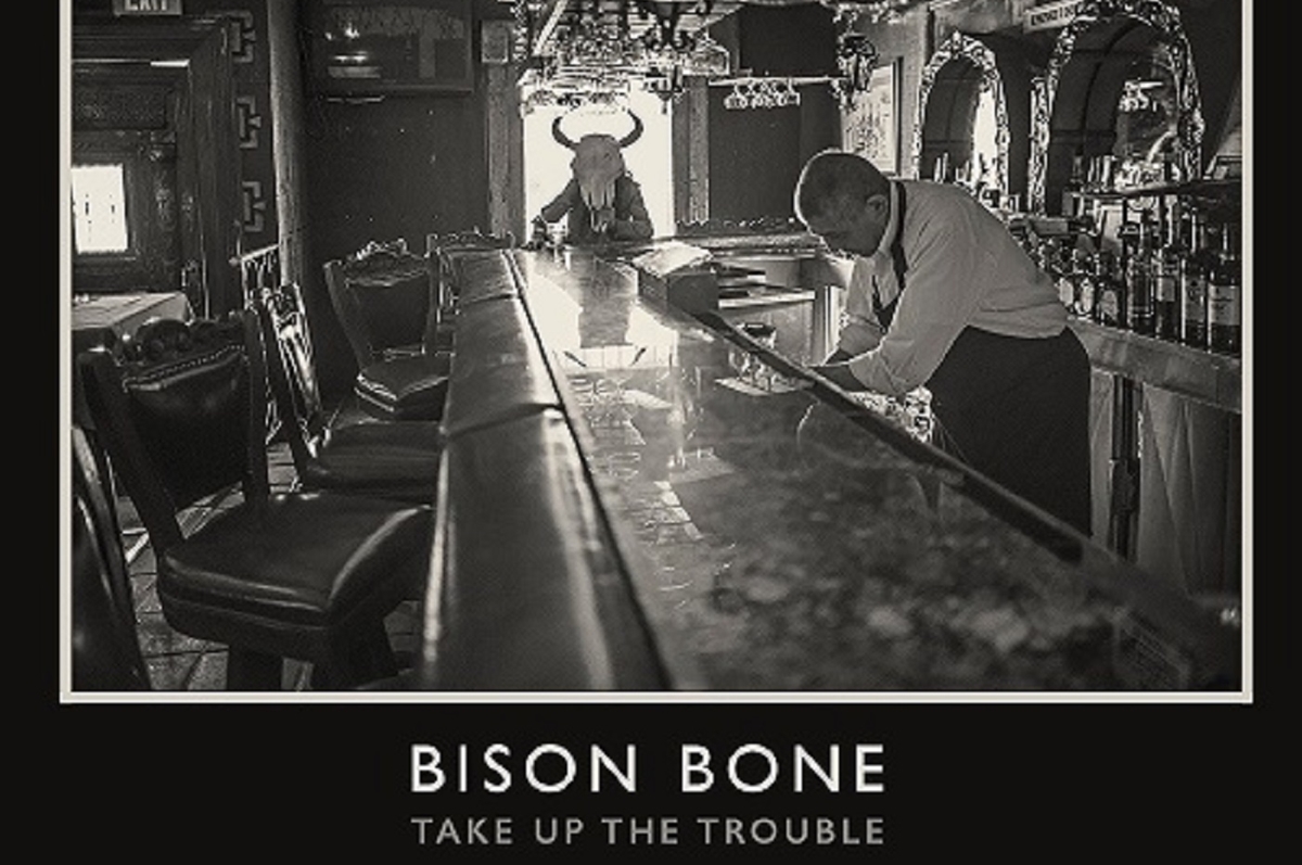 BisonBone_TakeUpTrouble